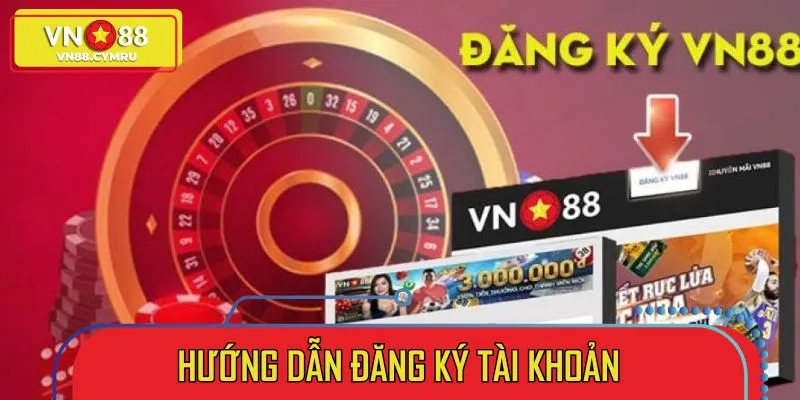 Hướng Dẫn Đăng Ký VN88 - Tạo Tài Khoản Nhanh Chóng, An Toàn - slotlivo68.sbs