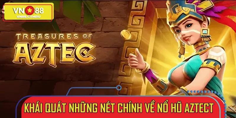 Nổ Hũ Aztect – Slot Game Huyền Thoại, Cơ Hội Săn Hũ Cực Lớn - slotlivo68.sbs